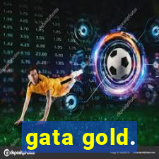 gata gold.